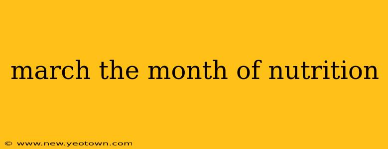 march the month of nutrition