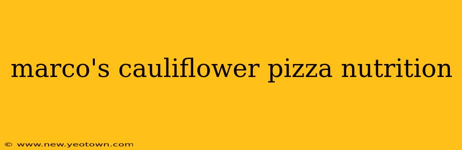 marco's cauliflower pizza nutrition