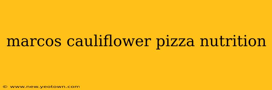 marcos cauliflower pizza nutrition