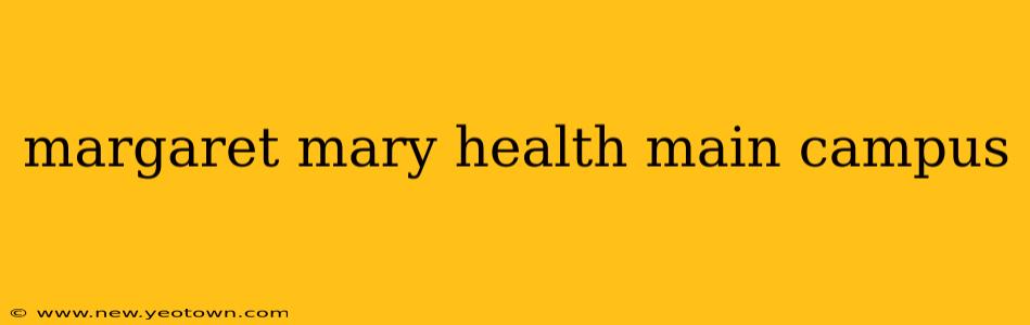 margaret mary health main campus