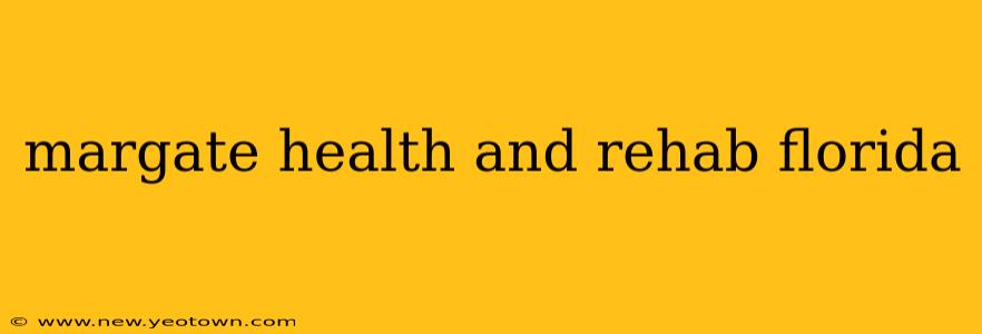 margate health and rehab florida