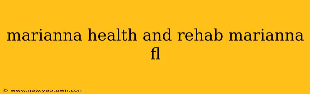 marianna health and rehab marianna fl