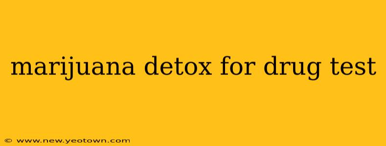 marijuana detox for drug test