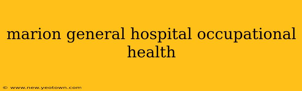 marion general hospital occupational health