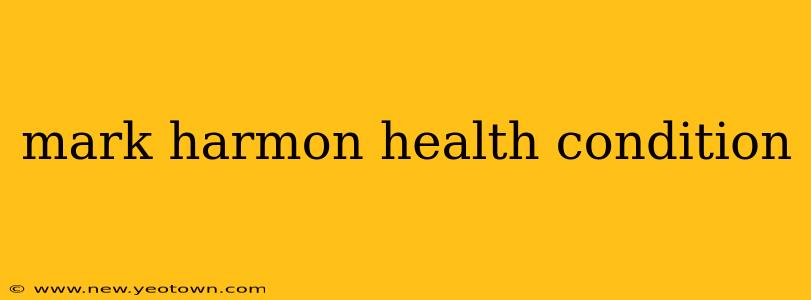 mark harmon health condition