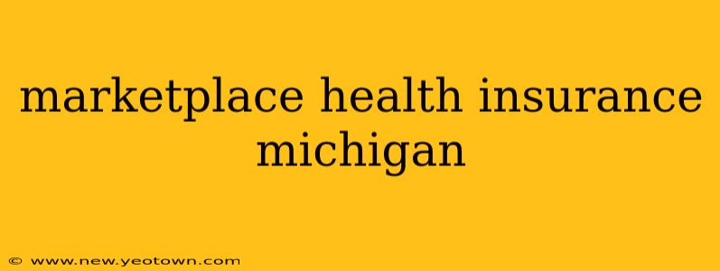 marketplace health insurance michigan