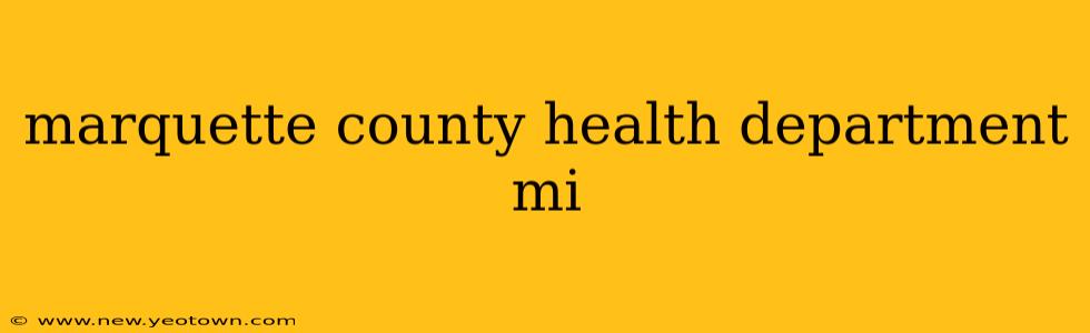 marquette county health department mi