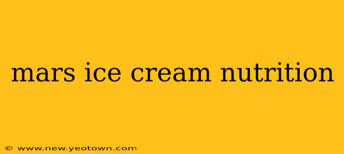 mars ice cream nutrition