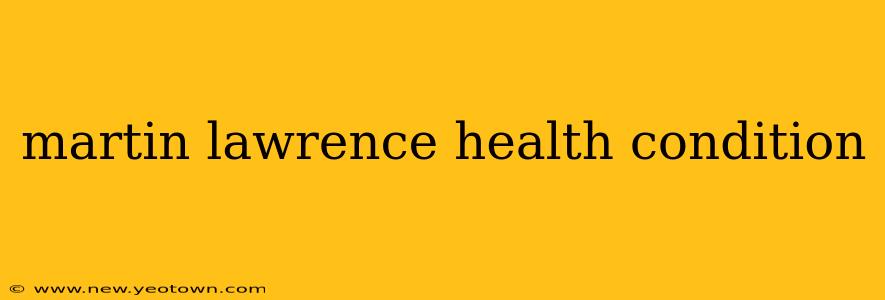 martin lawrence health condition