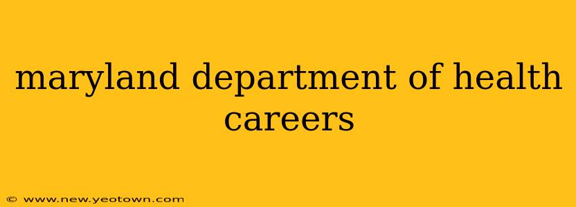 maryland department of health careers