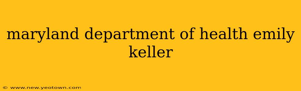 maryland department of health emily keller
