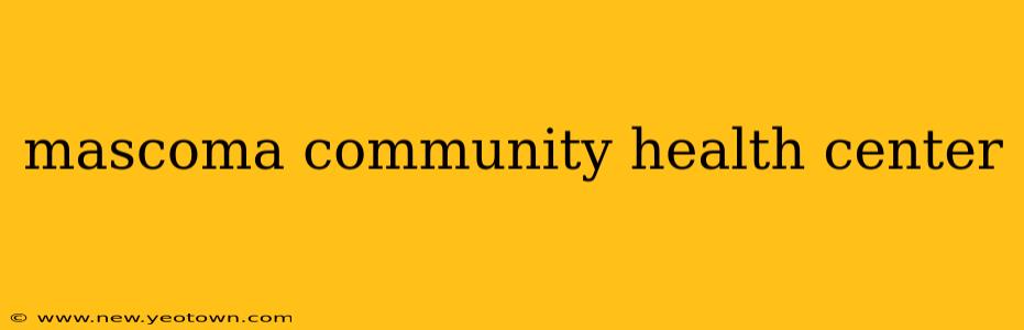 mascoma community health center