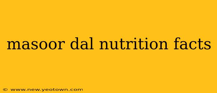 masoor dal nutrition facts