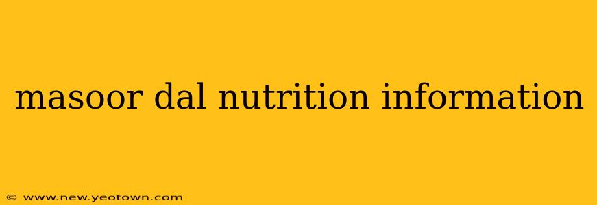 masoor dal nutrition information