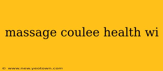 massage coulee health wi