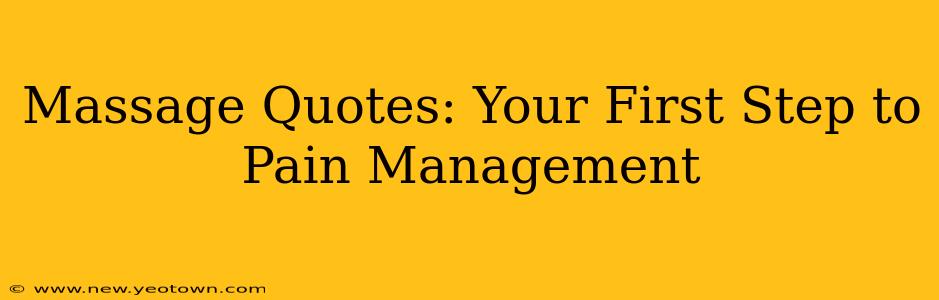 Massage Quotes: Your First Step to Pain Management