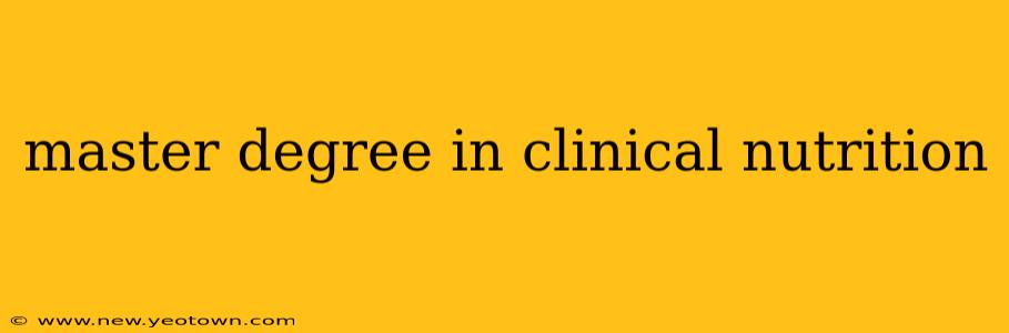 master degree in clinical nutrition