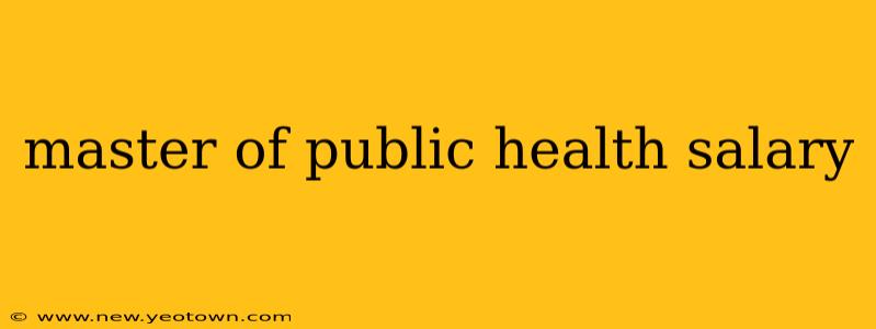 master of public health salary