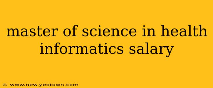 master of science in health informatics salary