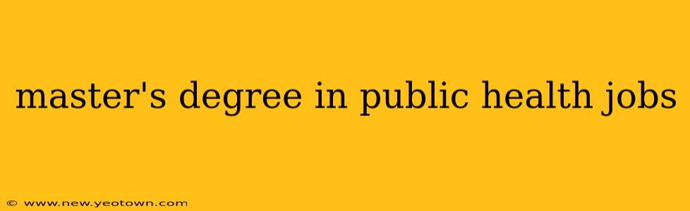 master's degree in public health jobs