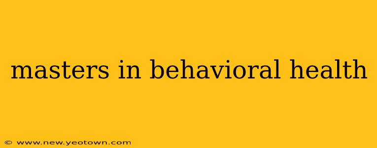 masters in behavioral health