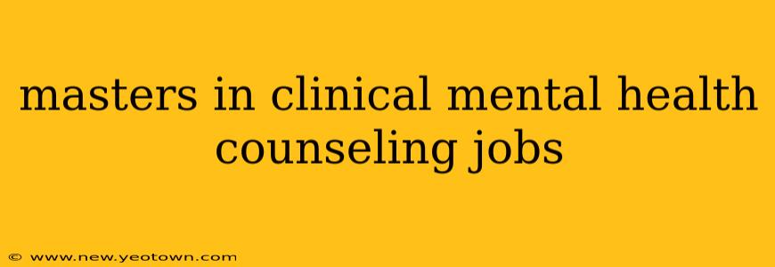masters in clinical mental health counseling jobs