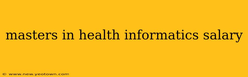 masters in health informatics salary