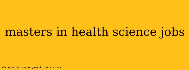 masters in health science jobs
