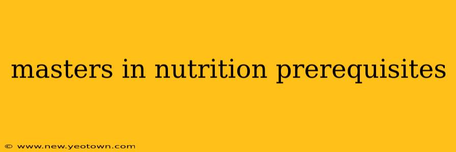 masters in nutrition prerequisites