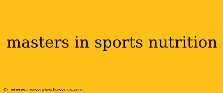 masters in sports nutrition