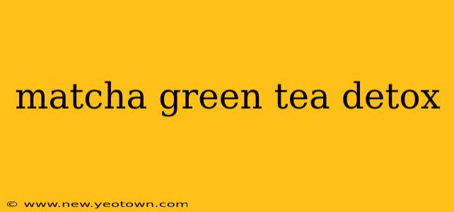 matcha green tea detox
