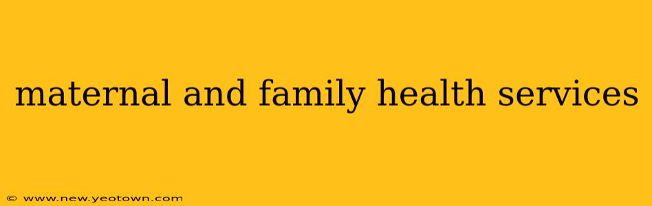 maternal and family health services
