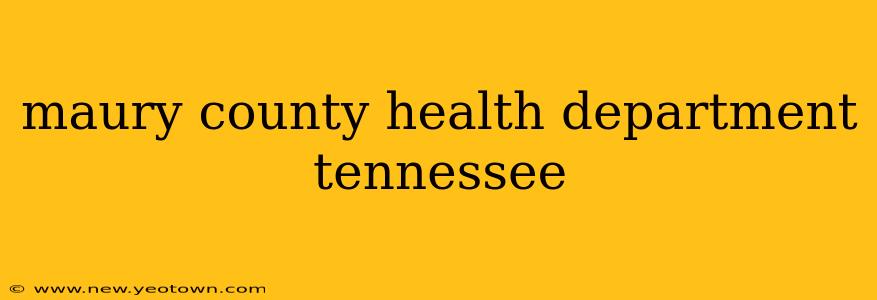 maury county health department tennessee