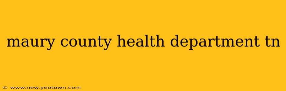 maury county health department tn