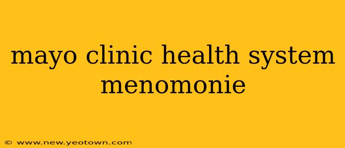 mayo clinic health system menomonie