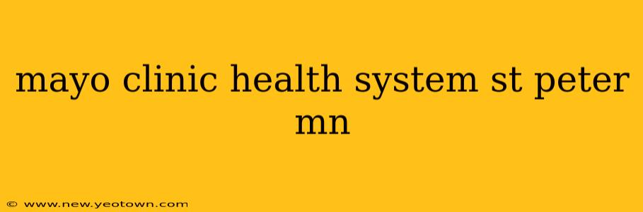 mayo clinic health system st peter mn