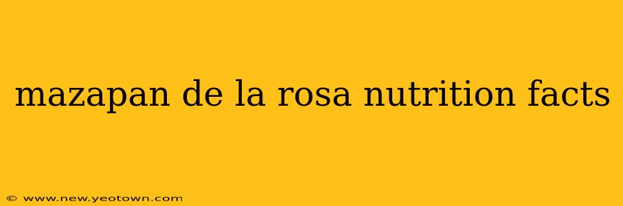 mazapan de la rosa nutrition facts