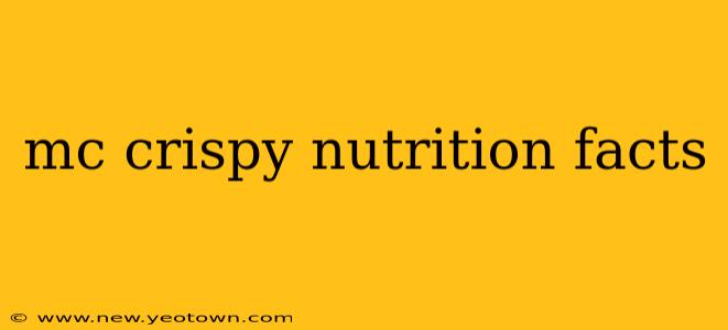 mc crispy nutrition facts