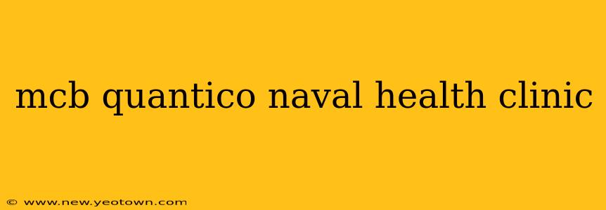 mcb quantico naval health clinic