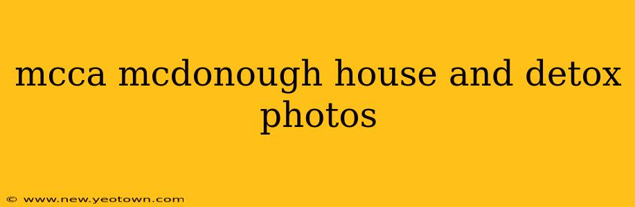 mcca mcdonough house and detox photos