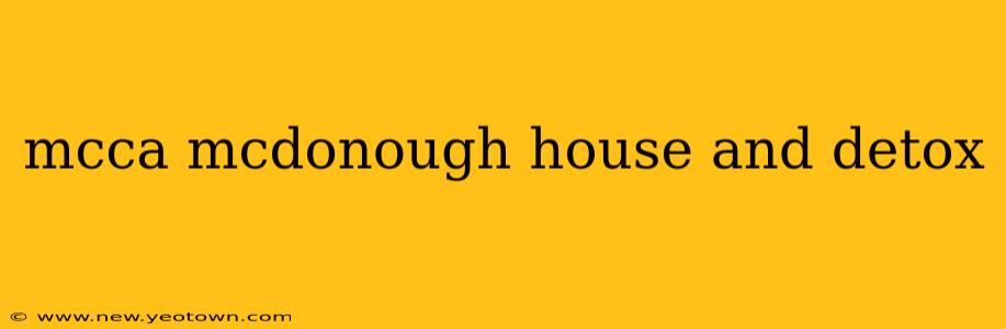 mcca mcdonough house and detox