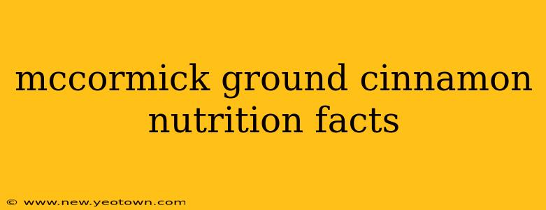 mccormick ground cinnamon nutrition facts