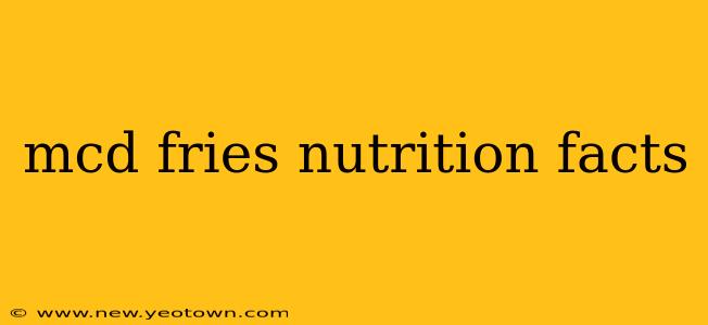 mcd fries nutrition facts