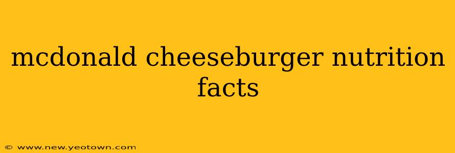 mcdonald cheeseburger nutrition facts