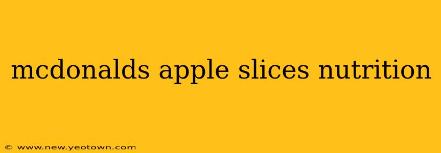 mcdonalds apple slices nutrition