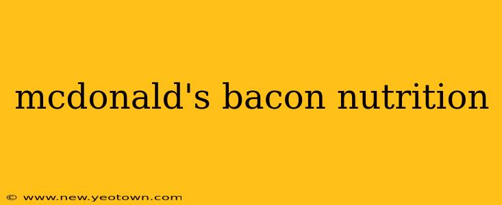 mcdonald's bacon nutrition