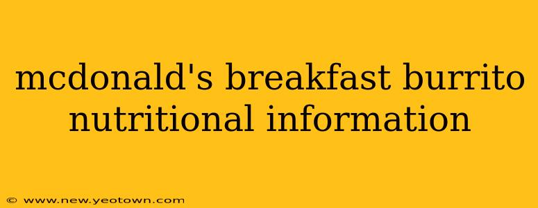 mcdonald's breakfast burrito nutritional information