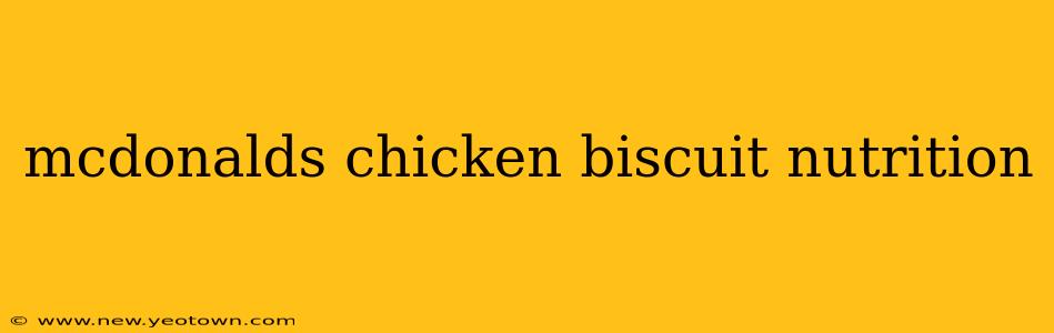 mcdonalds chicken biscuit nutrition