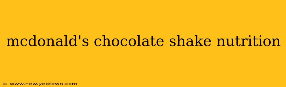 mcdonald's chocolate shake nutrition