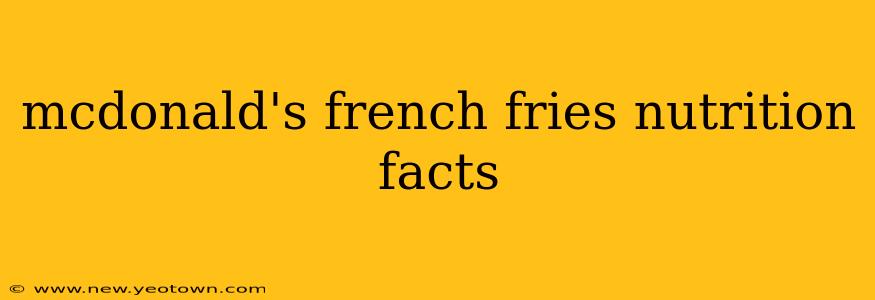 mcdonald's french fries nutrition facts